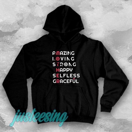 Amazing Loving Strong Happy Selfless Graceful Hoodie