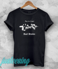 Bad Brains – Pay to Cum T-shirt