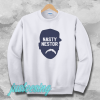 Nasty Nestor Sweatshirt