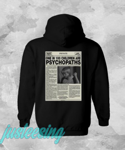 One In 100 Children Are Psychopaths Hoodie back