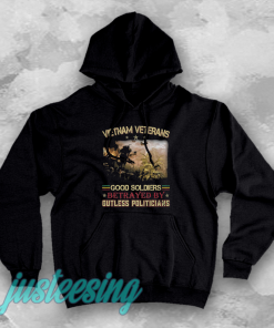 Vietnam Veterans Good Soldiers Betrayed Hoodie