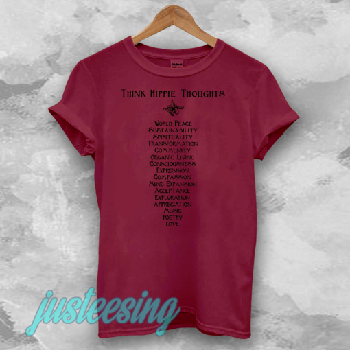 think hippie thoughts tshirt