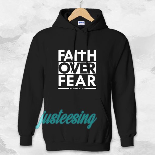 Faith Over Fear Hoodie