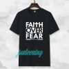 Faith Over Fear T-Shirt