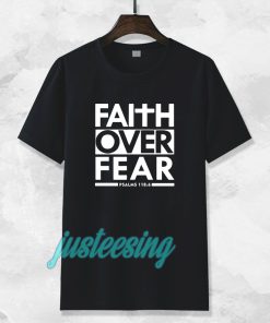 Faith Over Fear T-Shirt