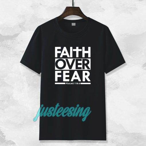 Faith Over Fear T-Shirt