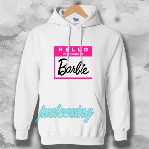 Hello My Name is Barbie Hoodie