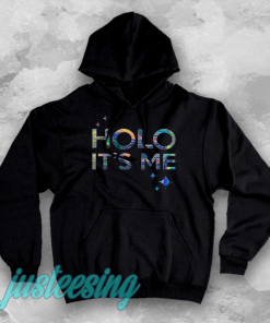 Holo it's me hoodie