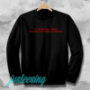 if you are not angry sweatshirt