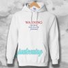 Warning Love Quotes For Hoodie