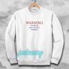 Warning Love Quotes For Sweatshirt