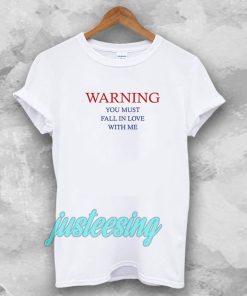 Warning Love Quotes For T shirt