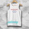 Warning Love Quotes For Tanktop