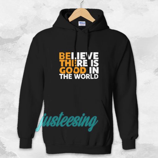 Be The Good Hoodie