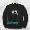 Nope Sweatshirt