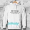 Play With Fairies Ride A Unicorn Swim With Mermaids Fly To The Moon Hoodie