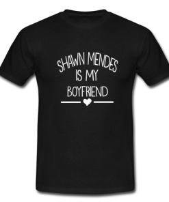 Shawn Mendes is My boyfriend T-SHIRT