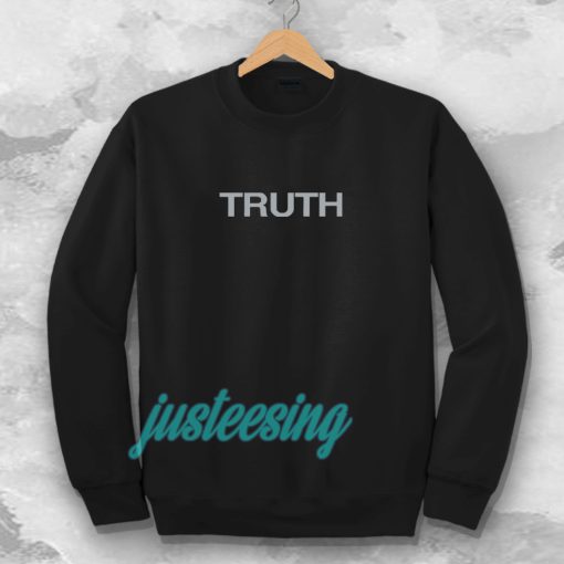 Truth Sweatshirt