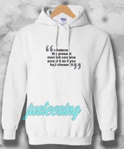 WHATEVER THE PRESENT HOODIE