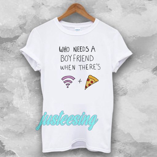 Who Needs A Boyfriend T-shirt White