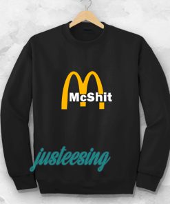 McShit McDonald Sweatshirt