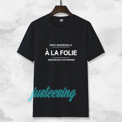 a la folie t-shirt