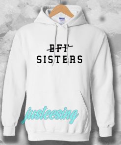 bff sisters hoodie