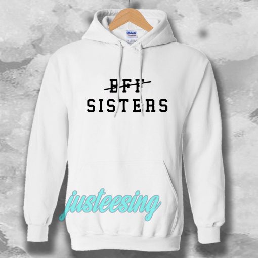 bff sisters hoodie