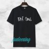 def soul Tshirt