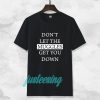 dont let the muggles Tshirt