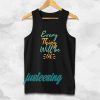 every thing will be ok tanktop