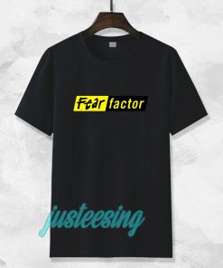 fear factor t-shirt