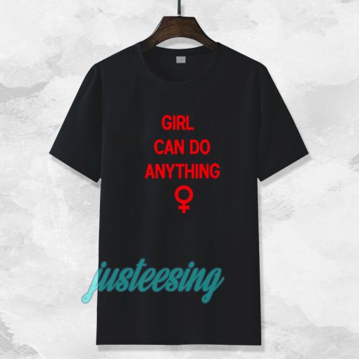 girls can do anything t-shirt