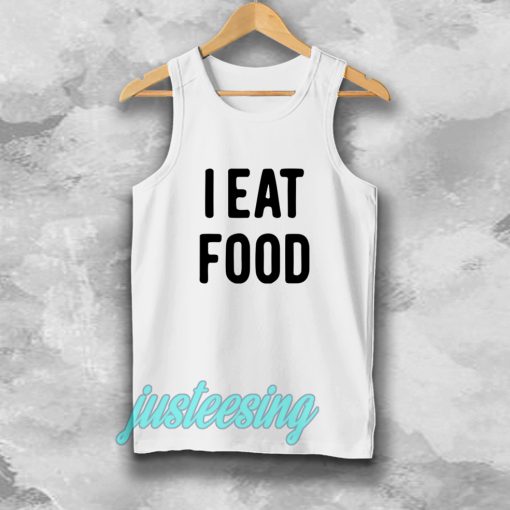 i eat food Tanktop