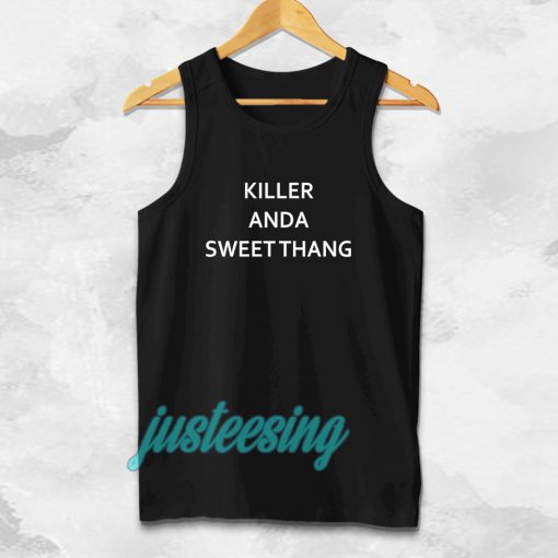 killer and a sweet thang tanktop