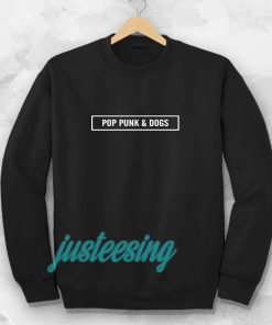 pop punk and dogs Sweatshirt