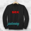 sex Sweatshirt