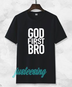 God First Bro Shirt Christian T-Shirt