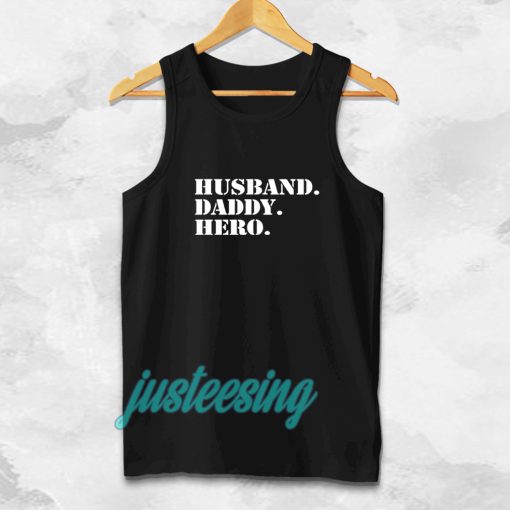 Husband Daddy hero Tanktop