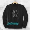 I dont have the energy Sweatshirt