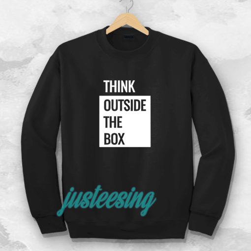 Think Outside The Box Sweatshirt