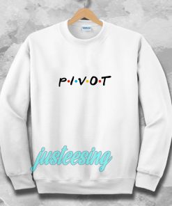 pivot friends sweatshirt