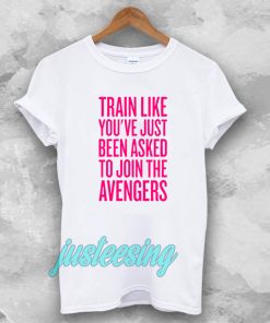 train like youve just been asked to join tshirt