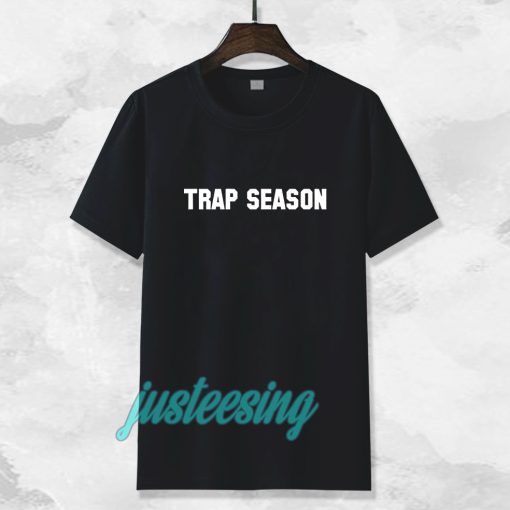 trap season tshirt