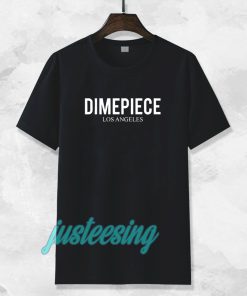 Dimepiece Tshirt