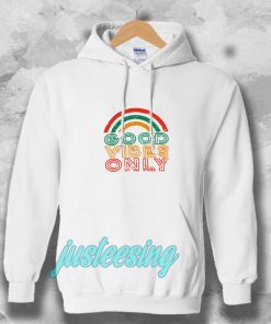 Good Vibes Only Rainbow Hoodie