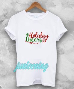 Holiday Cheers Christmas Day T-shirt