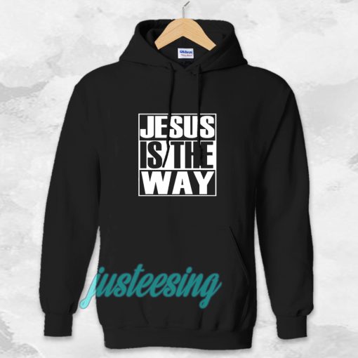 Jesus Is The Way Hoodie TPKJ3