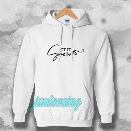 Let It Snow Hoodie TPKJ3