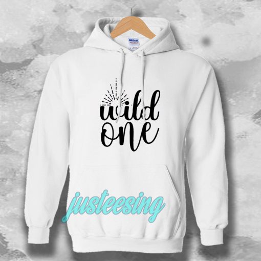 wild one Hoodie